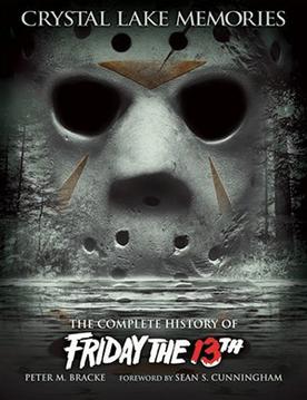 Cover of Crystal Lake Memories: The Complete History of Friday the 13th, a documentary book on the Friday the 13th franchise.