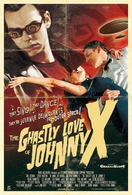 The Ghastly Love of Johnny X